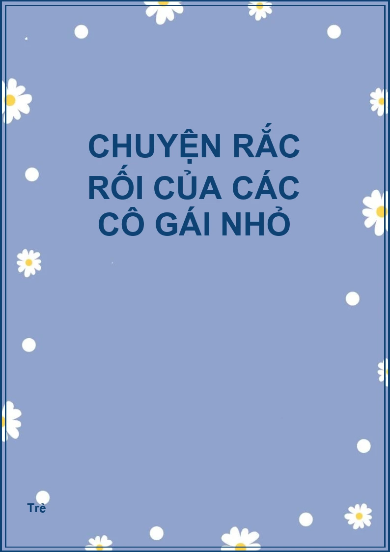 Chuyện rắc rối của các cô gái nhỏ