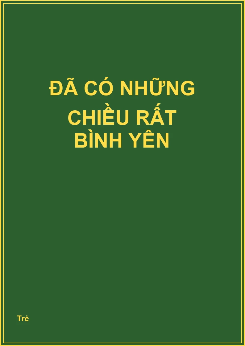Đã có những chiều rất bình yên