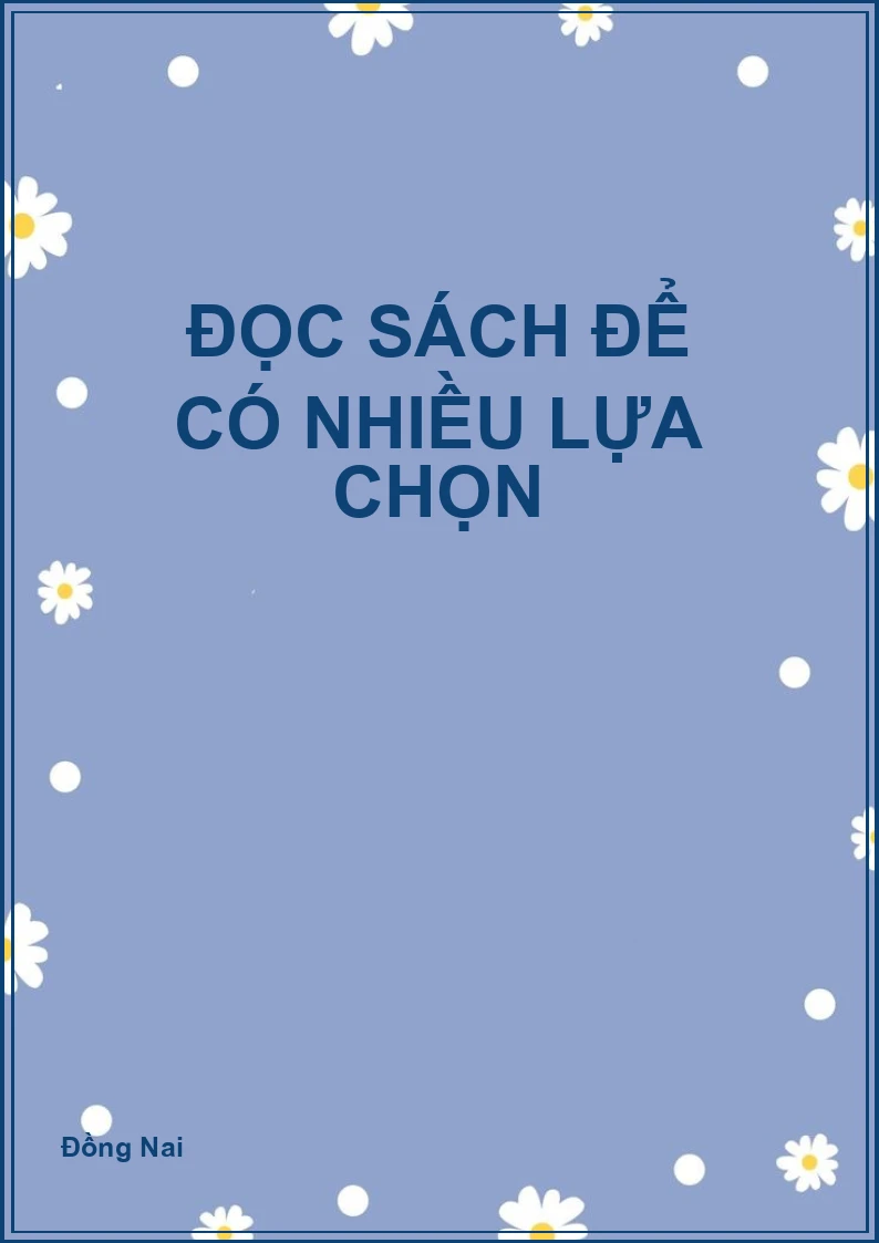 Đọc sách để có nhiều lựa chọn