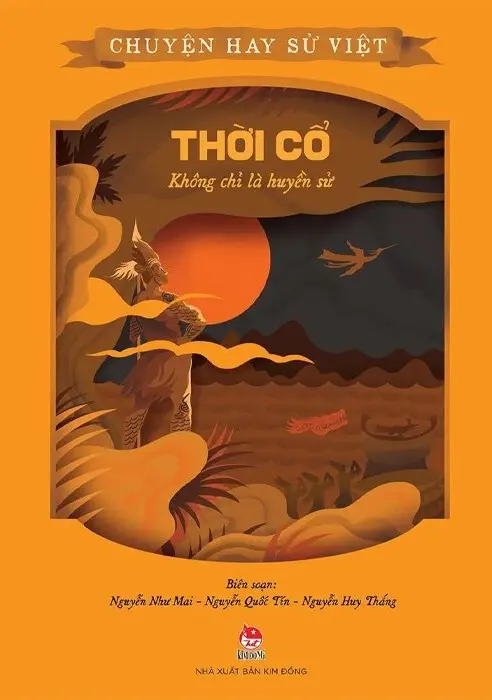 Chuyện Hay Sử Việt - Thời Cổ - Không Chỉ Là Huyền sử
