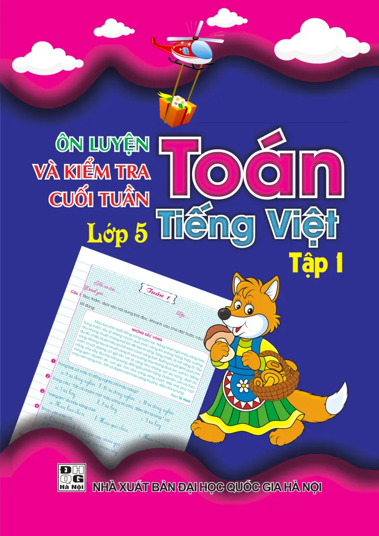 Ôn Luyện Và Kiểm Tra Cuối Tuần Toán - Tiếng Việt Lớp 5 Tập 1