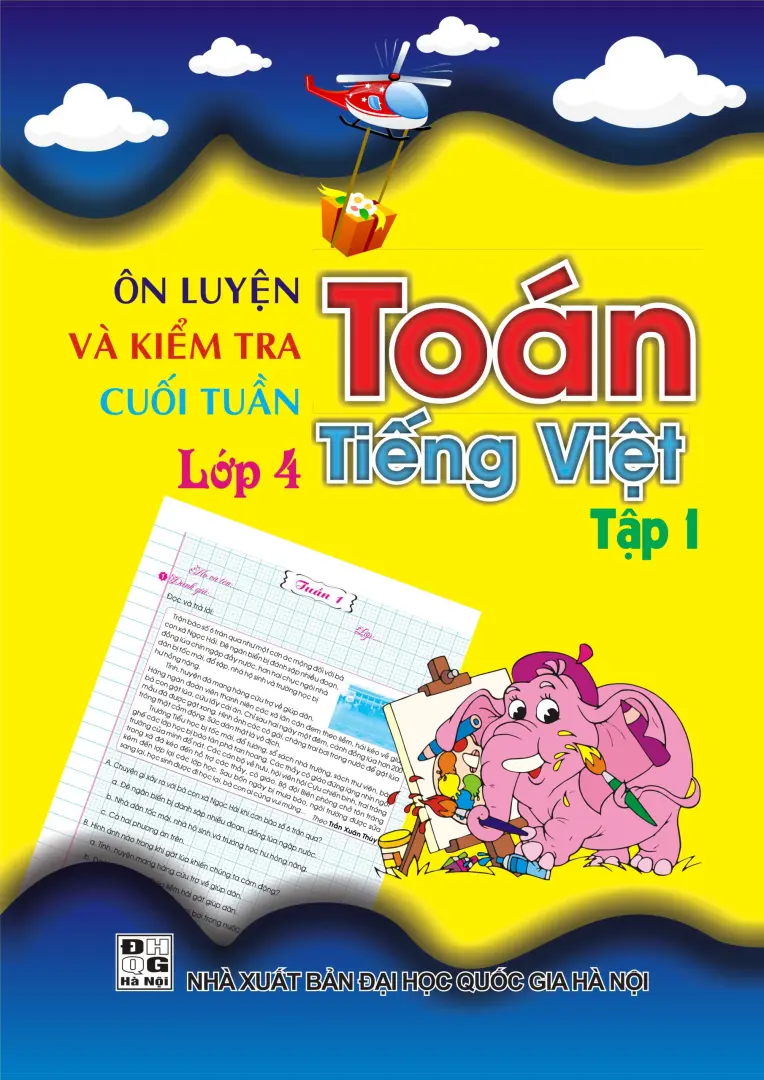 Ôn Luyện Và Kiểm Tra Cuối Tuần Toán - Tiếng Việt Lớp 4 Tập 1