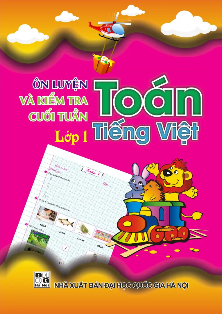 Ôn Luyện Và Kiểm Tra Cuối Tuần Toán - Tiếng Việt Lớp 1