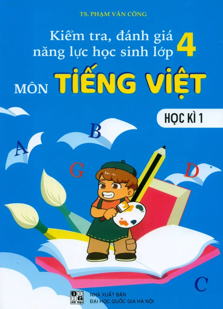 Kiểm Tra, Đánh Giá Năng Lực Học Sinh Lớp 4 Môn Tiếng Việt - Học Kì 1