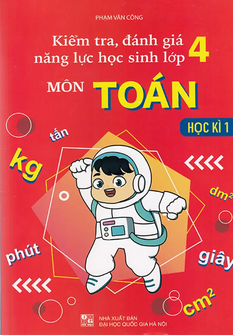 Kiểm Tra, Đánh Giá Năng Lực Học Sinh Lớp 4 Môn Toán - Học Kì 1