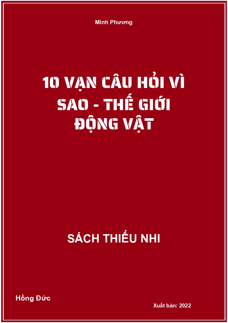 10 vạn câu hỏi vì sao - Thế giới động vật