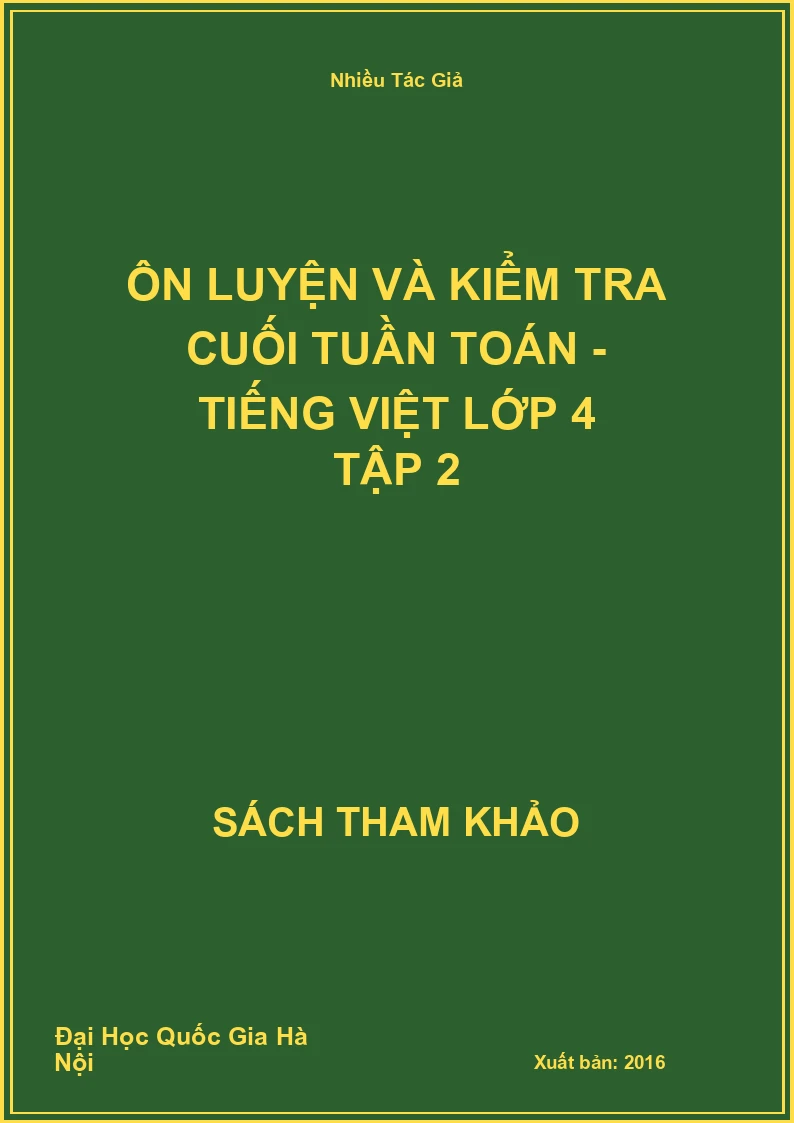 Ôn Luyện Và Kiểm Tra Cuối Tuần Toán - Tiếng Việt Lớp 4 Tập 2