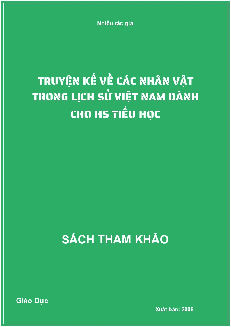 Truyện kể về các nhân vật trong lịch sử Việt Nam dành cho HS tiểu học