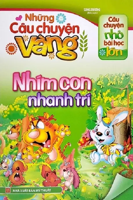 Những câu chuyện vàng - Nhím con nhanh trí