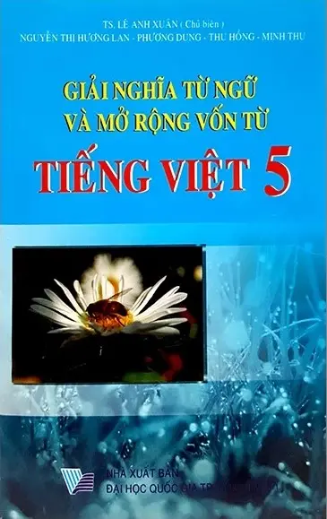 Giải nghĩa từ ngữ và mở rộng vốn từ Tiếng Việt 5