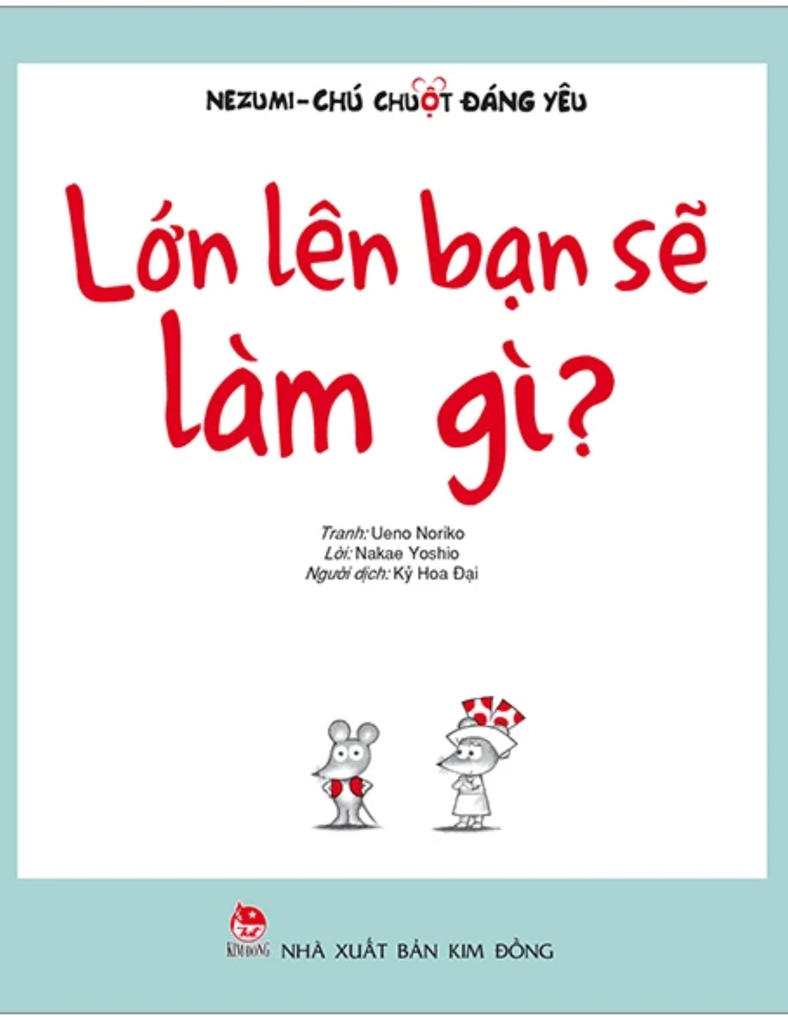 Nezumi - Chú chuột đáng yêu - Lớn lên bạn sẽ làm gì