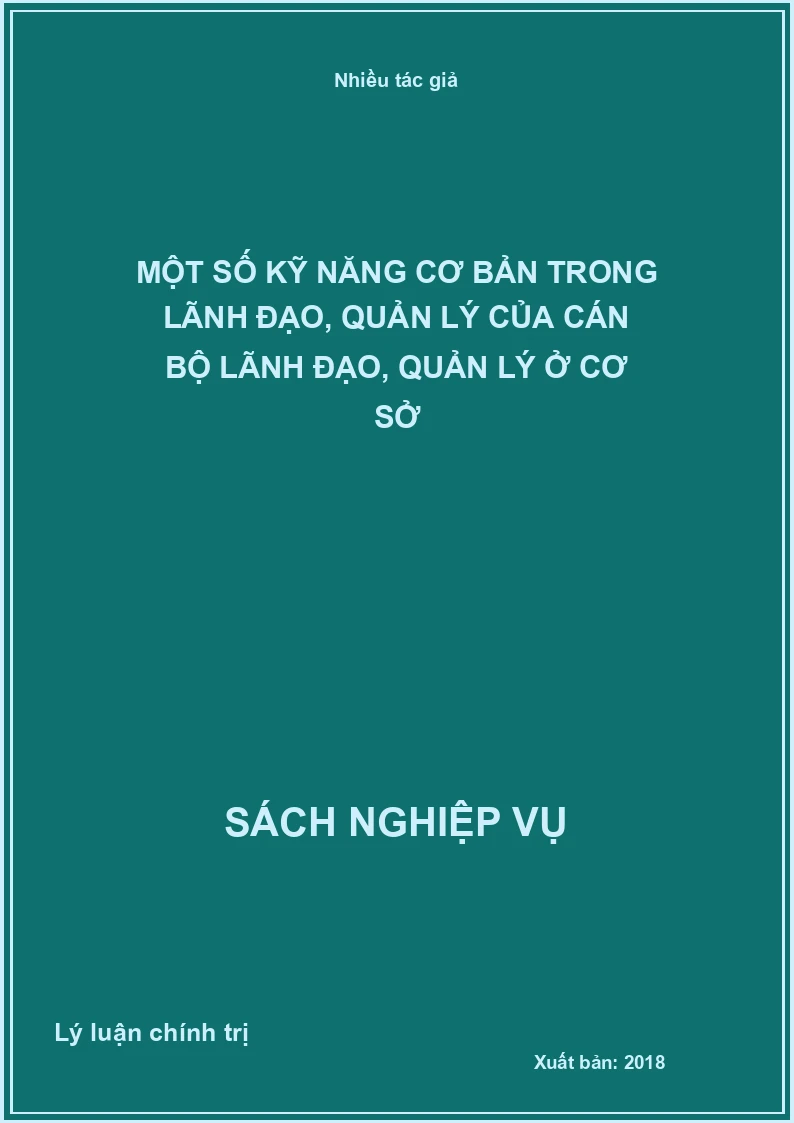 Một số kỹ năng cơ bản trong lãnh đạo, quản lý của cán bộ lãnh đạo, quản lý ở cơ sở