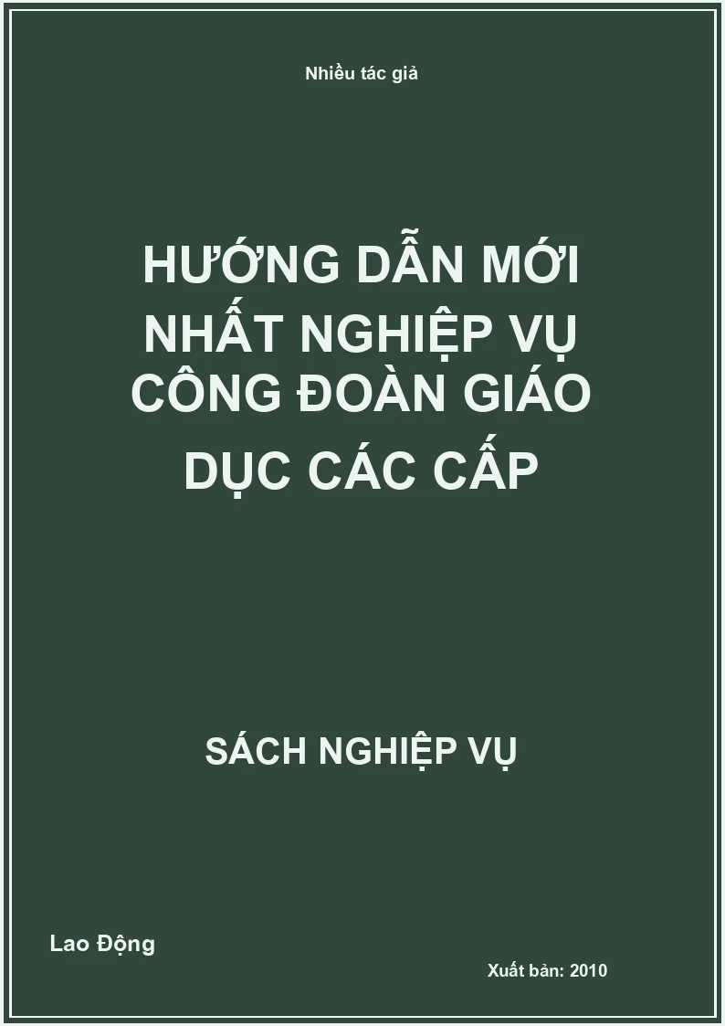 Hướng dẫn mới nhất nghiệp vụ công đoàn giáo dục các cấp