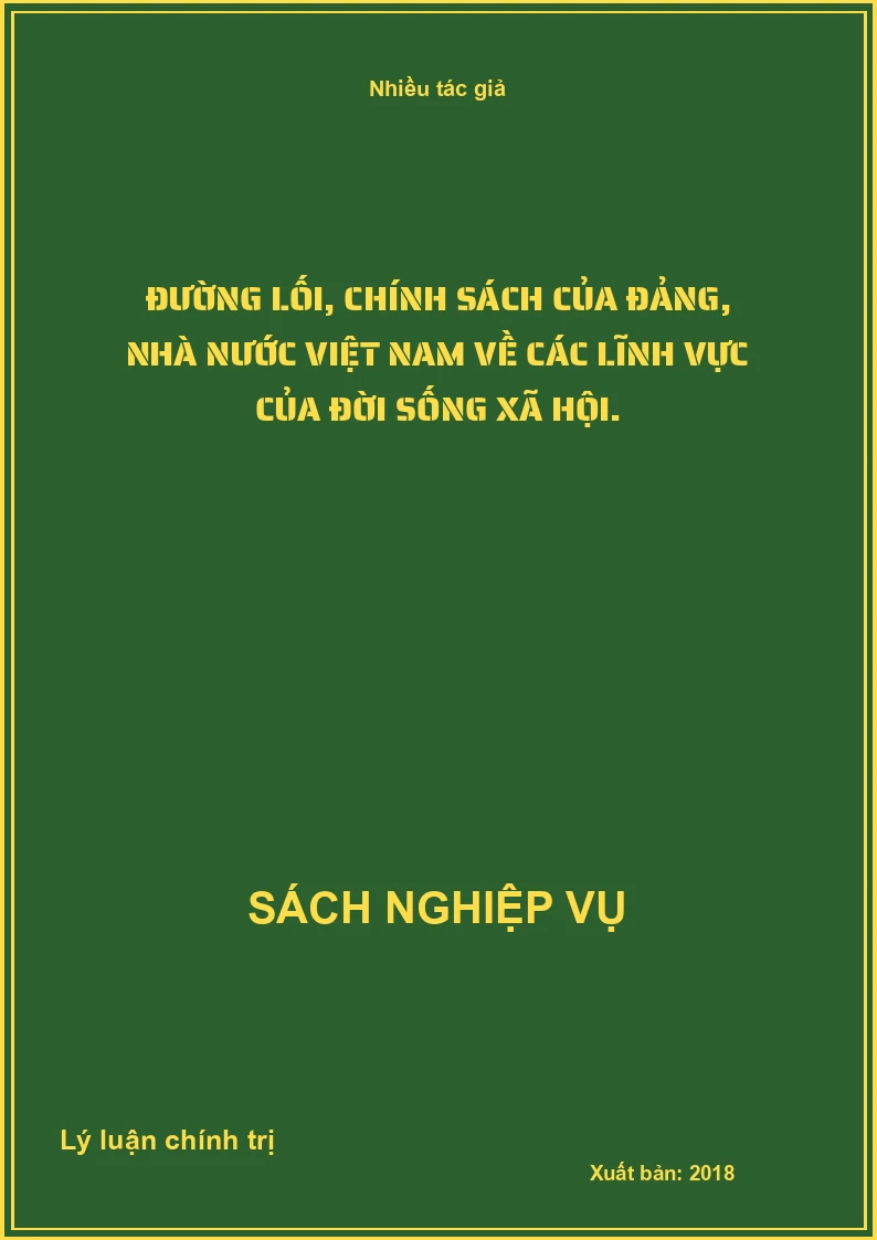 Đường lối, chính sách của Đảng, nhà nước việt nam về các lĩnh vực của đời sống xã hội.