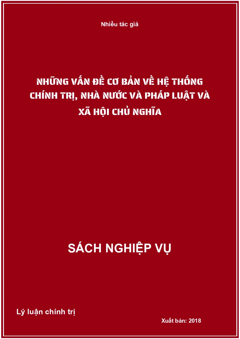 Những vấn đề cơ bản về hệ thống chính trị, nhà nước và pháp luật và xã hội chủ nghĩa