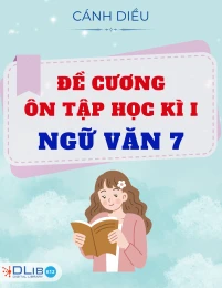 Đề Cương Ôn Tập Học Kì I - Ngữ văn 7 - Cánh Diều