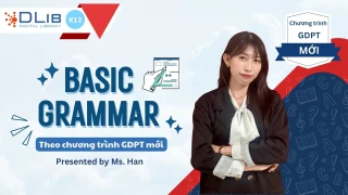 Basic Grammar - Ôn tập Ngữ pháp Tiếng Anh