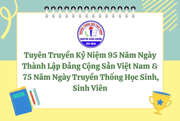 Tự Hào Truyền Thống – Kỷ Niệm 95 Năm Thành Lập Đảng & 75 Năm Ngày Truyền Thống Học Sinh, Sinh Viên