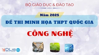 Bộ Đề Kiểm Tra Minh Họa Tốt Nghiệp THPT Năm 2025 – Môn Công Nghệ
