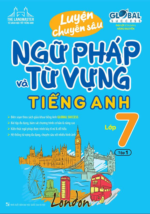 Luyện chuyên sâu Ngữ pháp và Từ vựng Tiếng Anh Lớp 7 - Tập 1