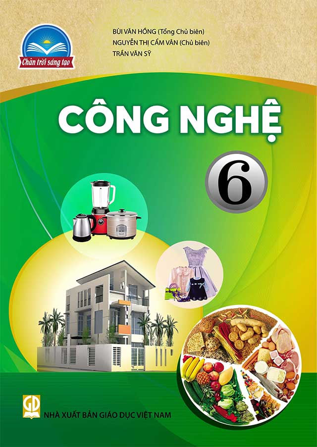 Sách giáo khoa Công nghệ 6 - Chân Trời Sáng Tạo