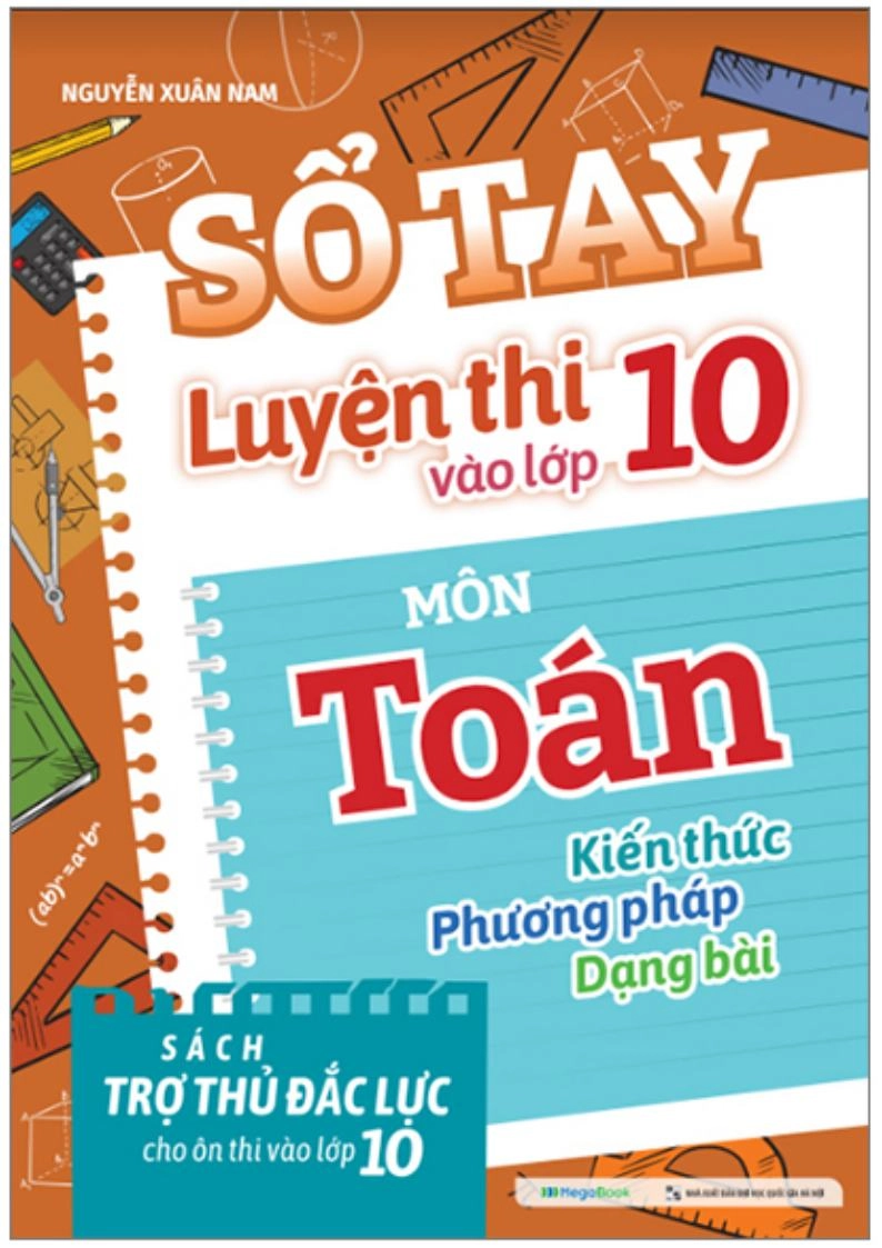 Sổ Tay Luyện Thi Vào Lớp 10 Môn Toán