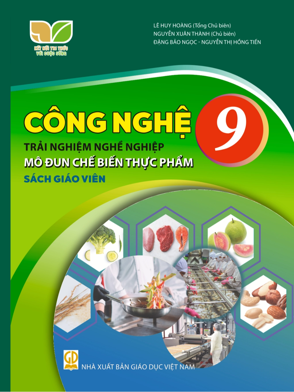 Sách giáo viên Công nghệ 9 Trải nghiệm nghề nghiệp, Mô đun Chế biến thực phẩm - Kết nối tri thức