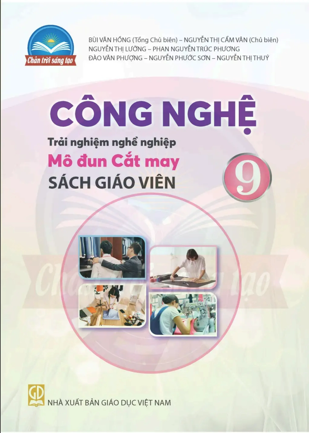 Sách giáo viên Công nghệ 9 Trải nghiệm nghề nghiệp, Mô đun Cắt may - Chân trời sáng tạo