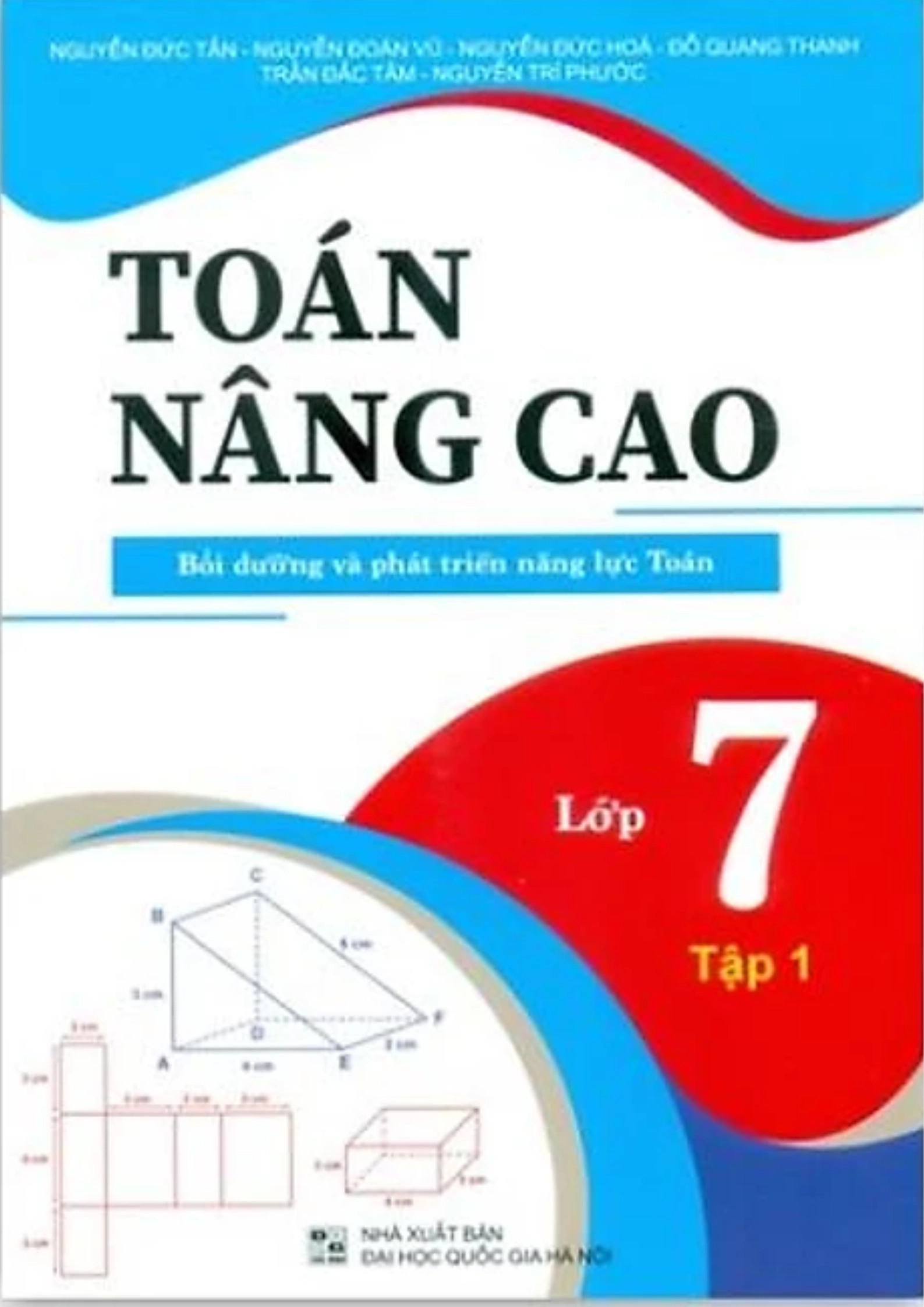 Toán nâng cao 7 - Bồi dưỡng và phát triển năng lực Toán - Tập 1