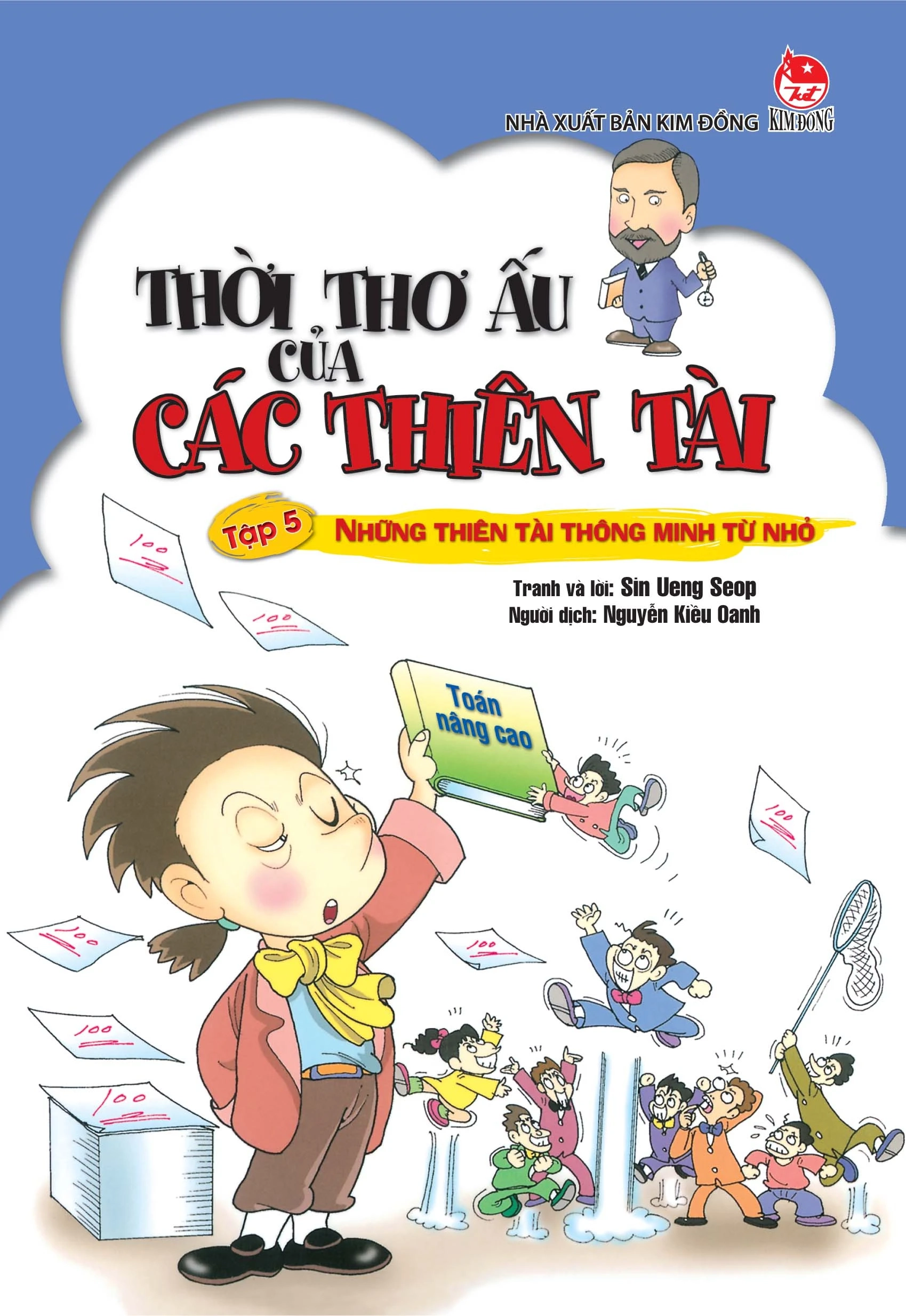 Thời thơ ấu của các thiên tài - Tập 5: Những thiên tài thông minh từ nhỏ