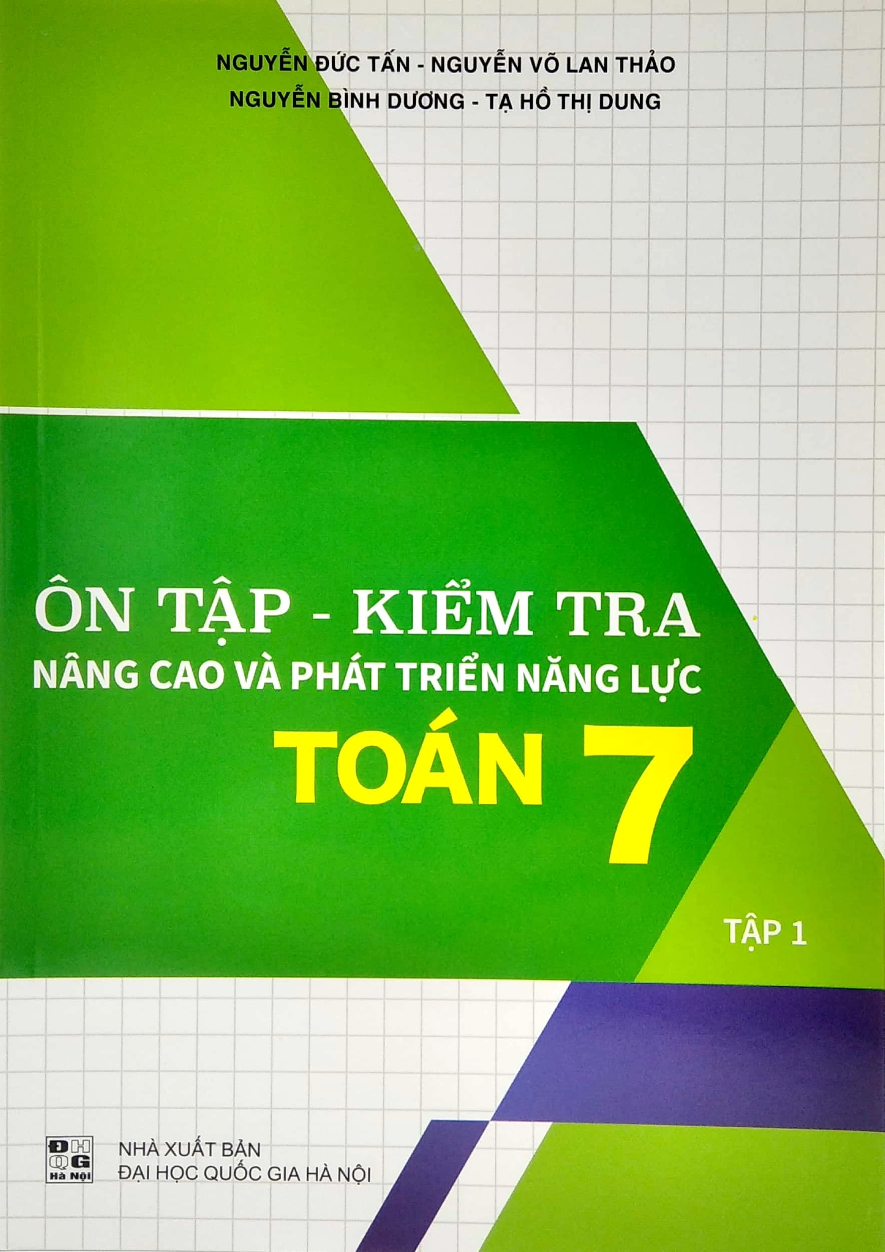 Ôn tập - Kiểm tra nâng cao và phát triển năng lực Toán 7 - Tập 1