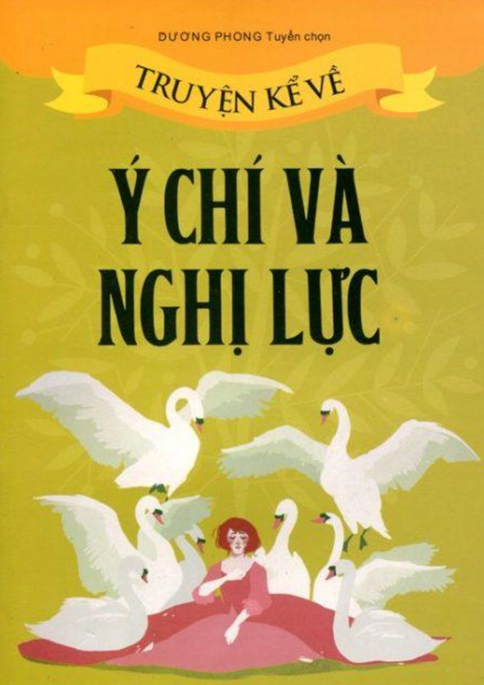 Truyện kể về ý chí và nghị lực