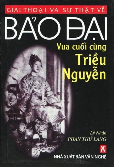 Giai thoại và sự thật về Bảo Đại vua cuối cùng triều Nguyễn