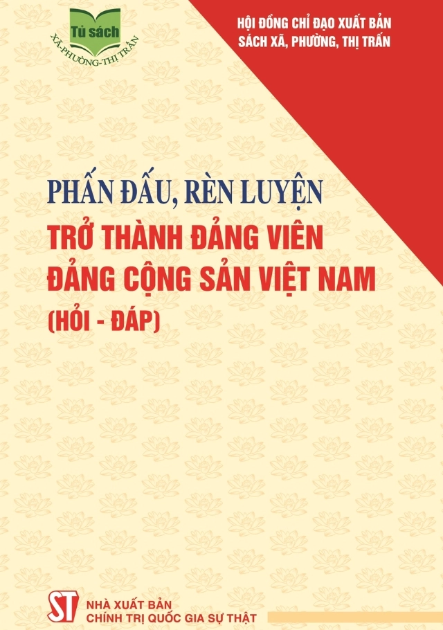 Phấn đấu, rèn luyện trở thành đảng viên Đảng Cộng sản Việt Nam (Hỏi - đáp)