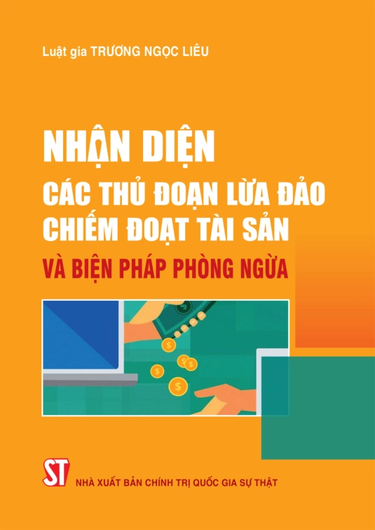 Nhận diện các thủ đoạn lừa đảo chiếm đoạt tài sản và biện pháp phòng ngừa