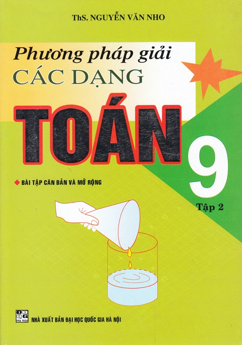 Phương pháp giải các dạng Toán 9 - Tập 2