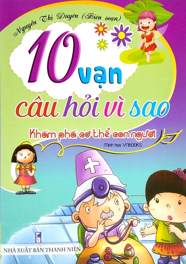 10 vạn câu hỏi vì sao - Khám phá cơ thể người