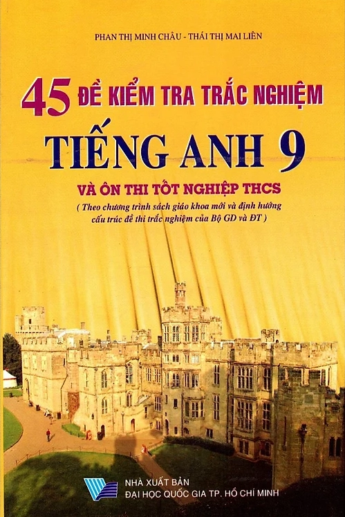 45 đề kiểm tra trắc nghiệm Tiếng Anh 9