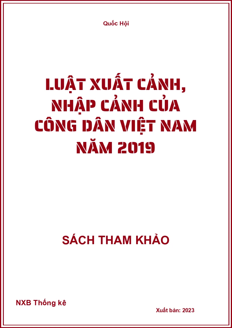 Luật xuất cảnh, nhập cảnh của công dân Việt Nam năm 2019