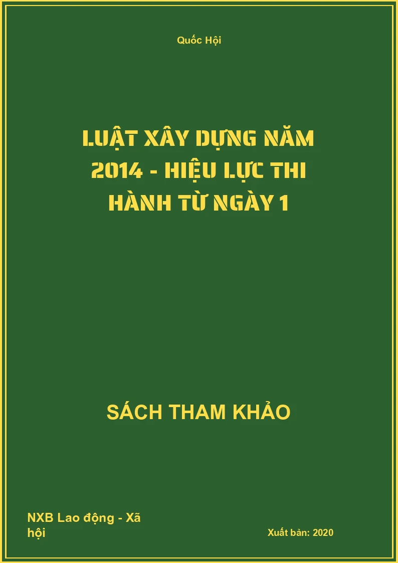 Luật xây dựng năm 2014 - Hiệu lực thi hành từ ngày 1