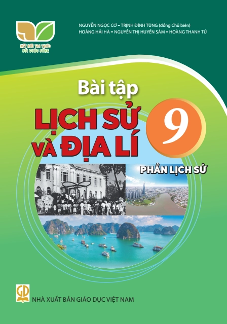 Sách bài tập Lịch sử và Địa lí 9 - Phần Lịch Sử - Kết Nối Tri Thức