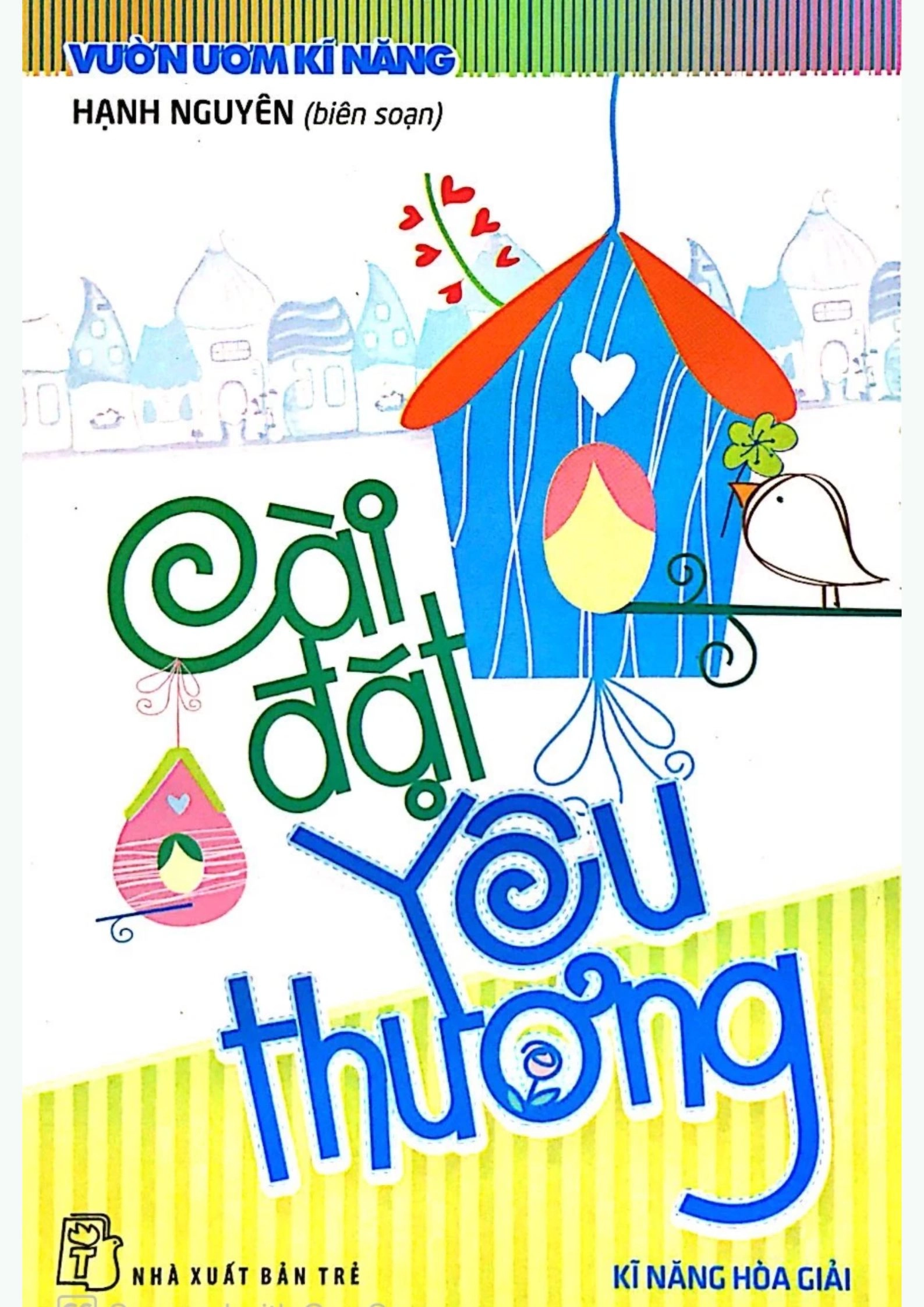 Vườn Ươm Kĩ Năng – Cài Đặt Yêu Thương