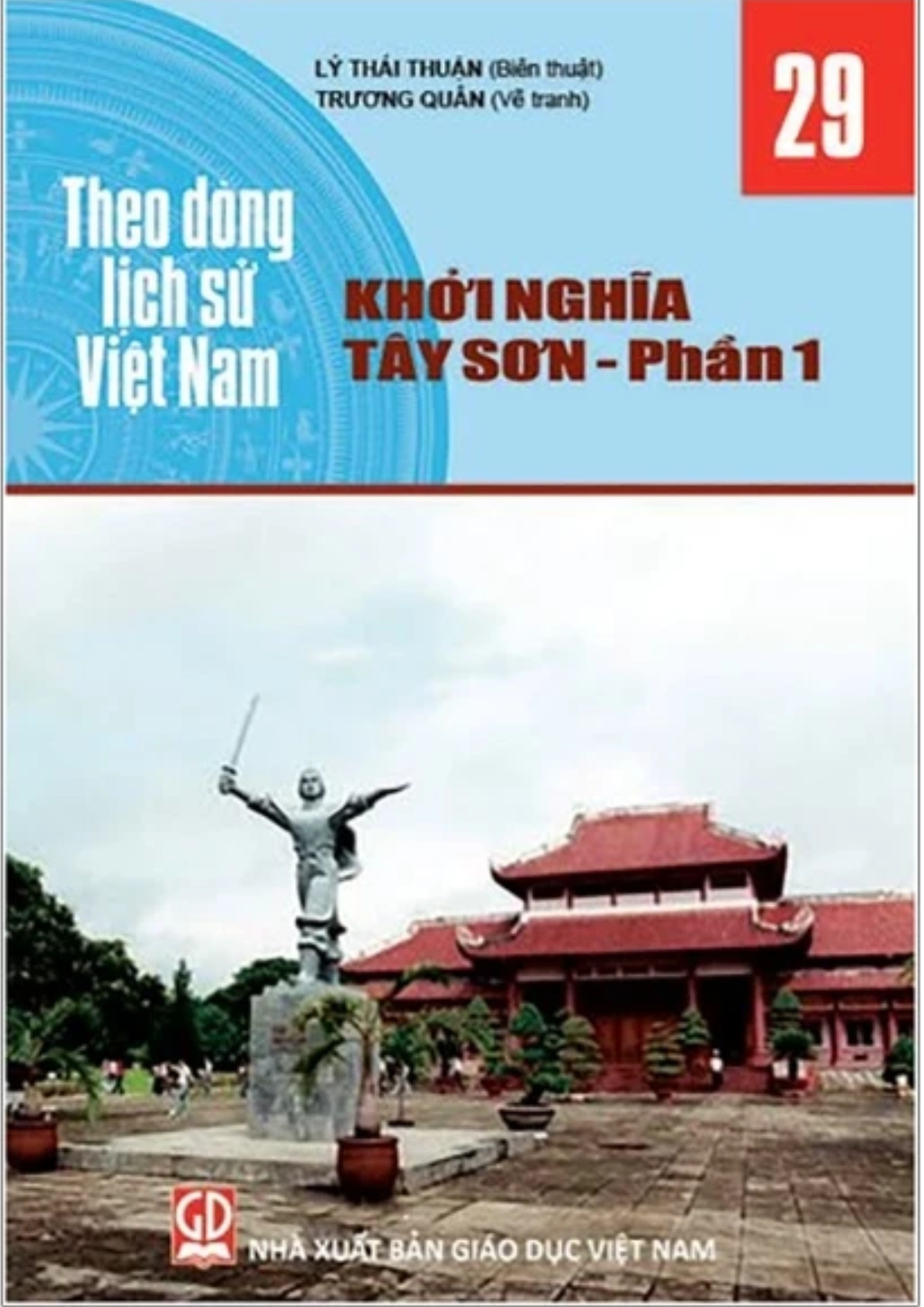 Theo Dòng Lịch Sử Việt Nam - Tập 29: Khởi Nghĩa Tây Sơn - Phần 1