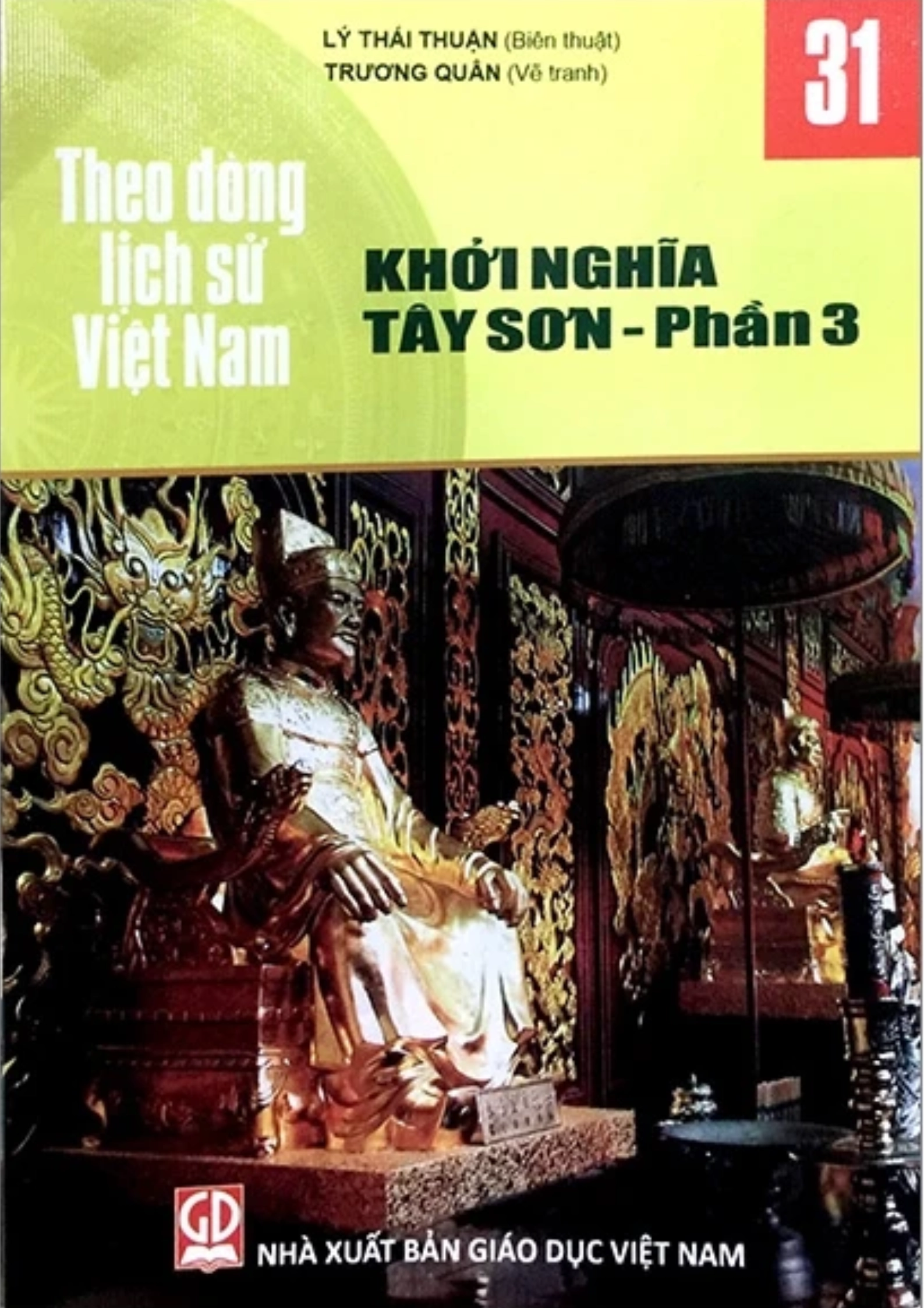 Theo Dòng Lịch Sử Việt Nam - Tập 31: Khởi Nghĩa Tây Sơn - Phần 3