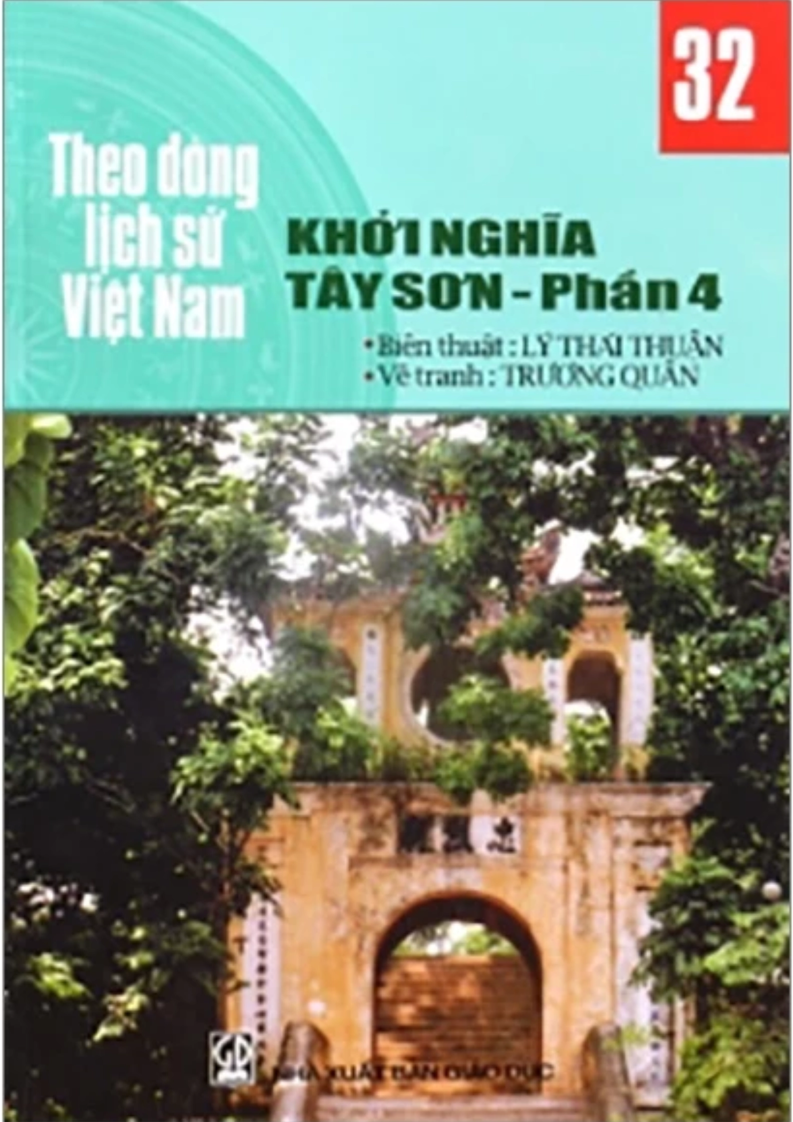 Theo Dòng Lịch Sử Việt Nam - Tập 32: Khởi Nghĩa Tây Sơn - Phần 4