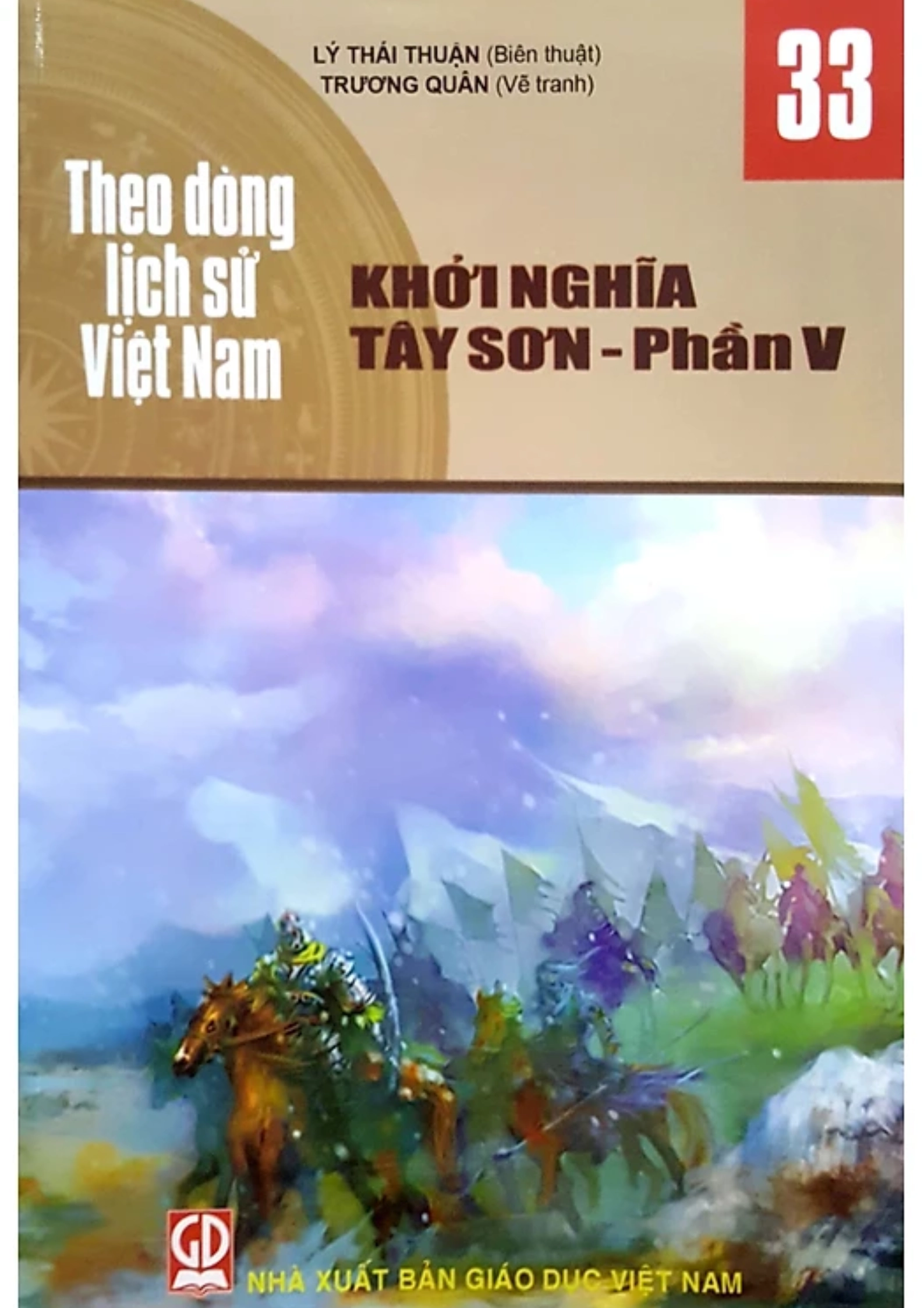 Theo Dòng Lịch Sử Việt Nam - Tập 33: Khởi Nghĩa Tây Sơn - Phần 5