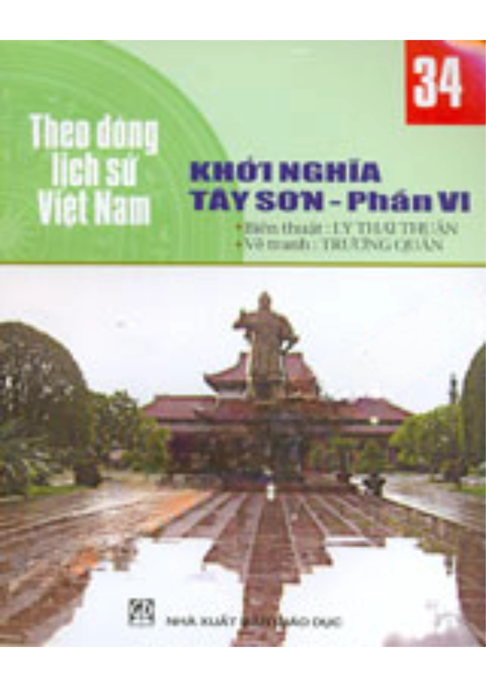 Theo Dòng Lịch Sử Việt Nam - Tập 34: Khởi Nghĩa Tây Sơn - Phần 6