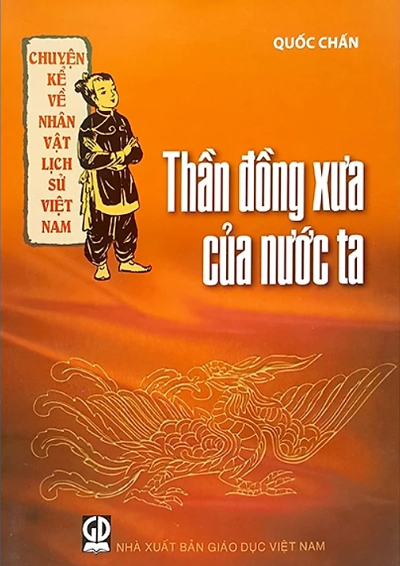 Chuyện Kể Về Nhân Vật Lịch Sử Việt Nam - Thần Đồng Xưa Của Nước Ta