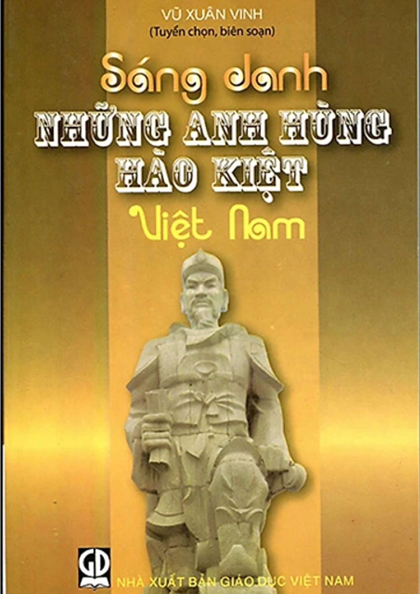 Sáng Danh Những Anh Hùng Hào Kiệt Việt Nam