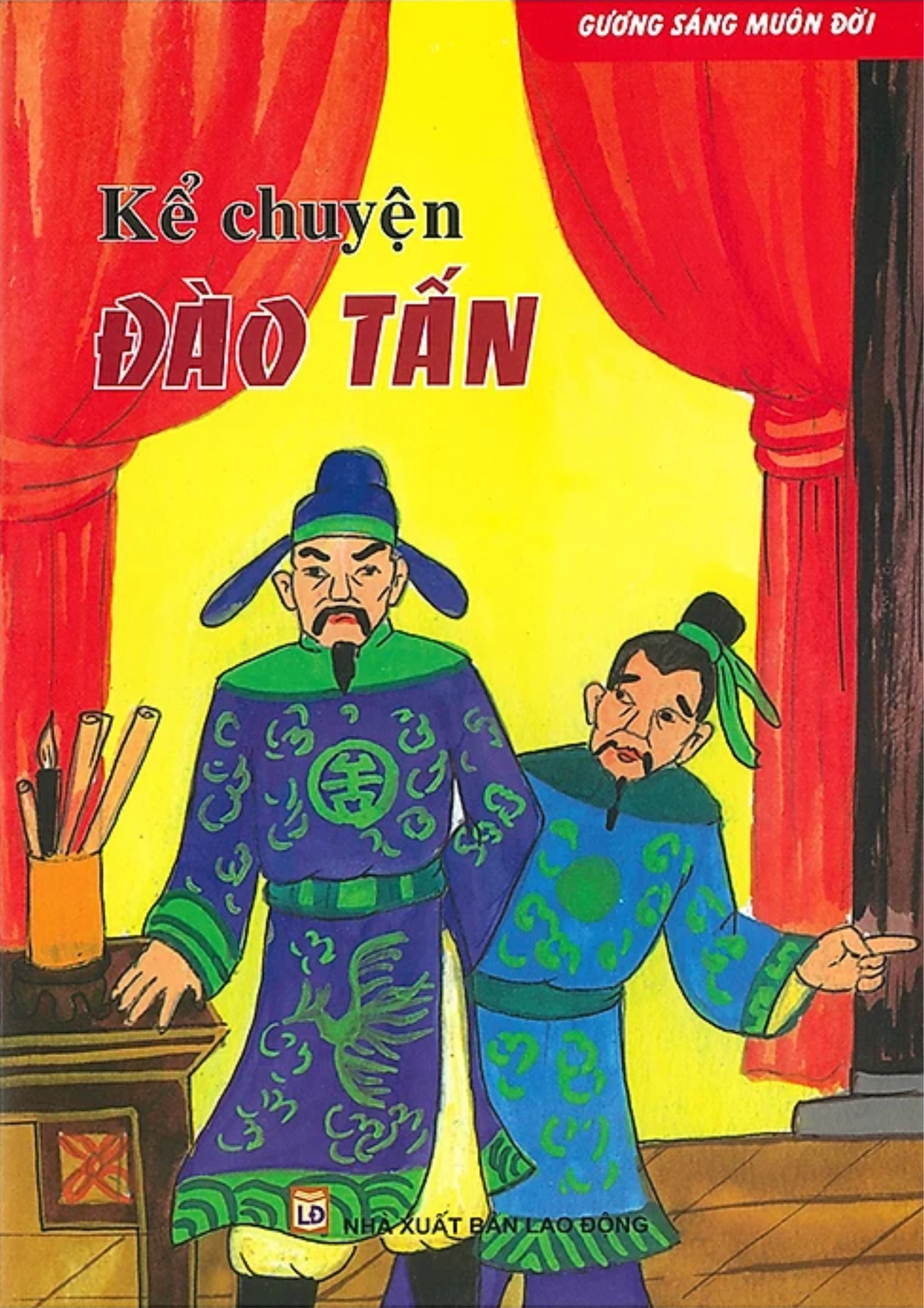 Gương Sáng Muôn Đời - Kể Chuyện Đào Tấn